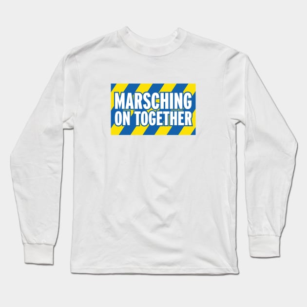 Marsching On Together Long Sleeve T-Shirt by Pete's Place - where the magic happens!